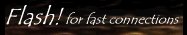 Choose "Flash" if you have a fast connection and the Flash-plugin installed.